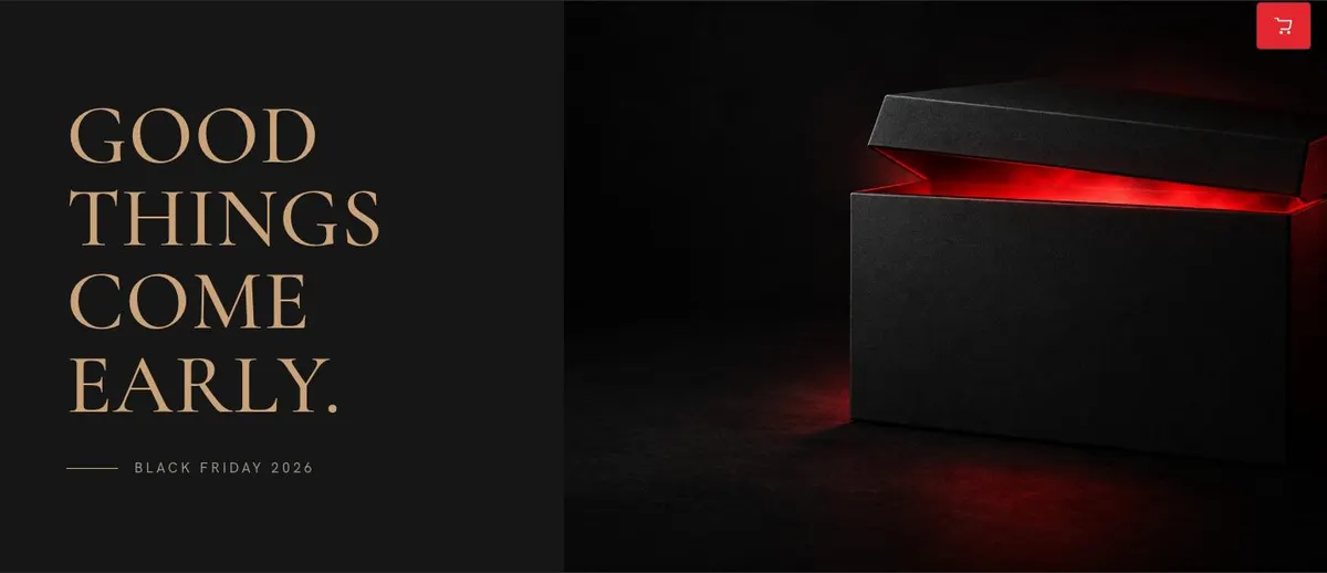 Black Friday Early Access template — Good things come early. Black Friday section