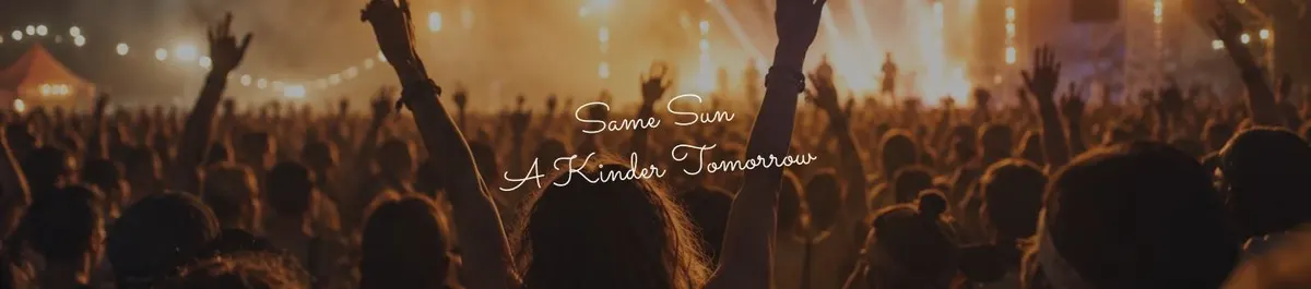 Music Festival template — Same Sun A Kinder Tomorrow section